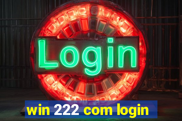 win 222 com login